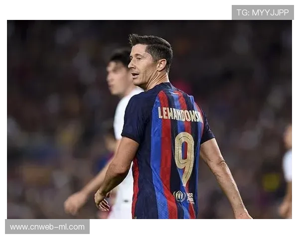 巴萨如何适应年轻一代？莱万分享跨文化沟通经验